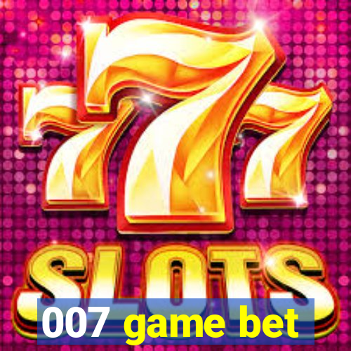 007 game bet